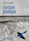 L'enfant prodigue, de Jean-Louis Kuffer